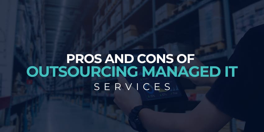 Pros and Cons of Managed IT Services